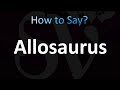 How to Pronounce Allosaurus (Correctly!)