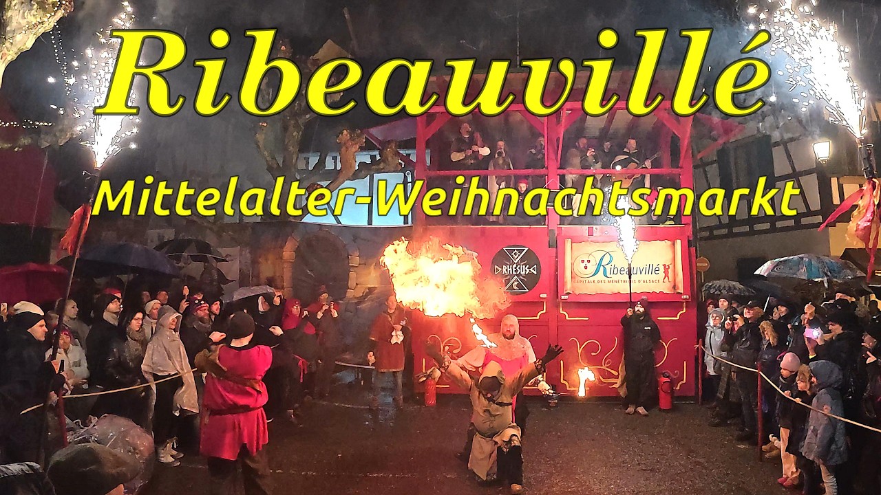 Ribeauvillé Mittelalter-Weihnachtsmarkt, Burgen, Gaukler, Feuerzauber und Musikanten