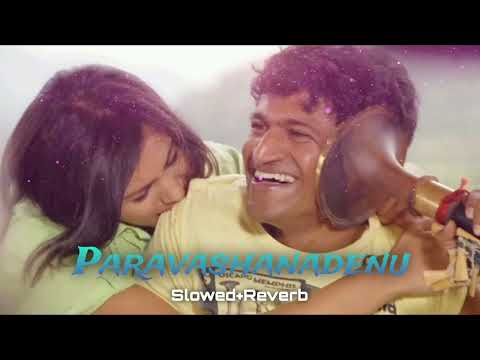 Paravashanadenu (Slowed+Reverb) | Soul_Beats | Paramathma Kannada Movie