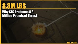 Why SLS Produces 8.8 Million Pounds of Thrust