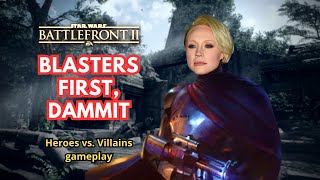 Blasters first, dammit! - Star Wars Battlefront 2 - HvV gameplay