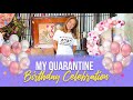 My Quarantine Birthday Celebration