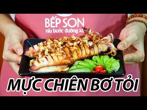 Video Mực Chiên Bơ Tỏi Chế Biến Theo Bí Kíp Đặc Biệt - Món... - youtube