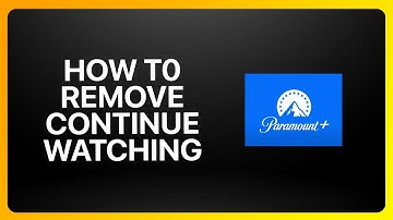 How To Remove Continue Watching On Paramount Plus Tutorial