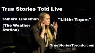 True Stories Told Live - Tamara Lindeman (The Weather Station)