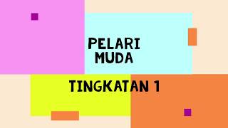 PELARI MUDA (Tingkatan 1)