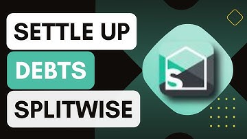 How Do I Settle Up Debts in Splitwise !