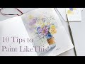 10 Tips to Paint Expressive Watercolor Loose Florals (Part 1)