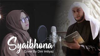 SYAIKHONA Syekh Ali Jaber - Cover By Dini (Mengenang Guru Tercinta)