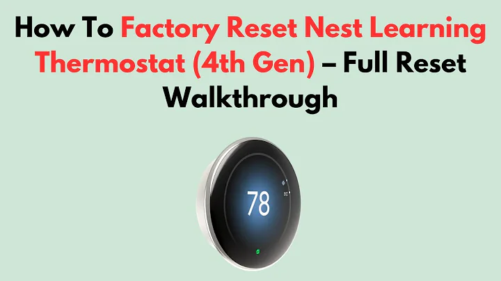 How To Factory Reset Nest Learning Thermostat (4th Gen) – Full Reset Walkthrough