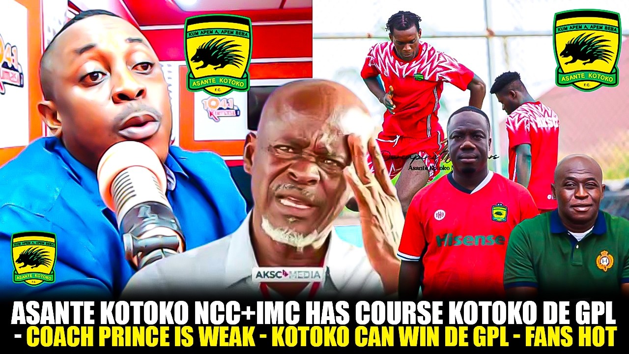 🔴🔥ASANTE KOTOKO NCC+IMC HAS COURSE KOTOKO DE GPL-COACH PRINCE IS WEAK-KOTOKO CAN WIN DE GPL-FANS HOT