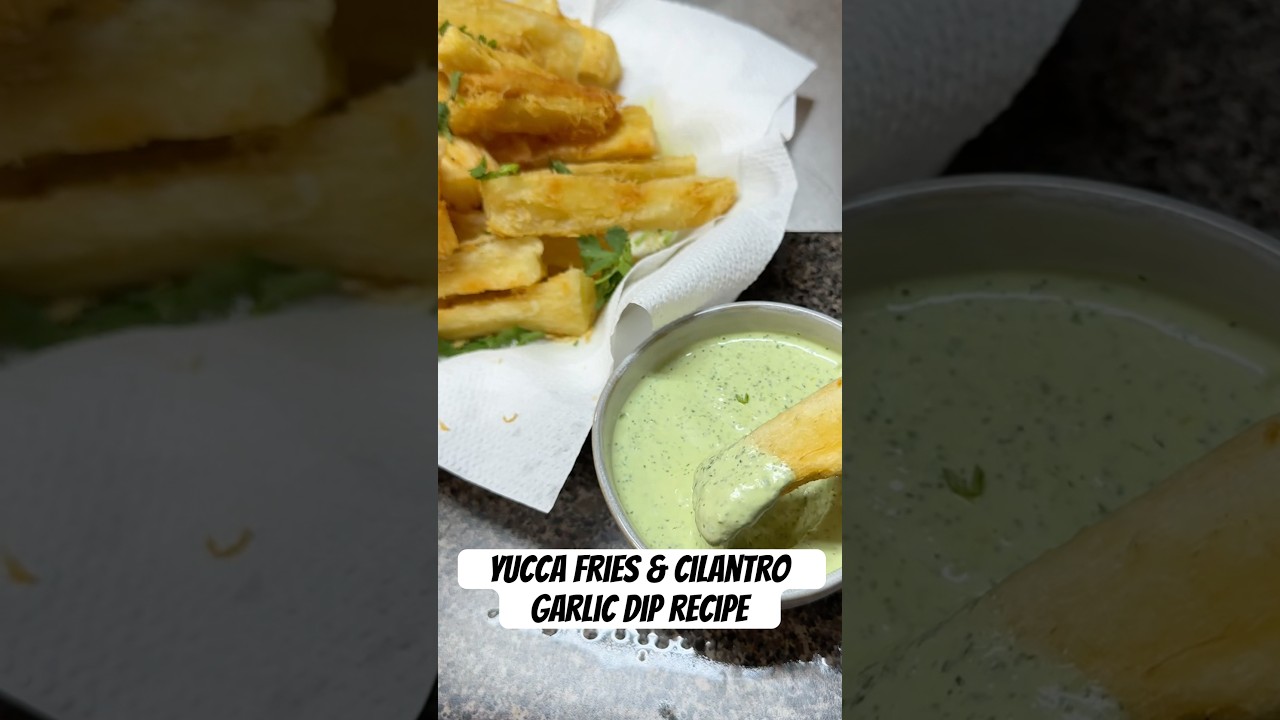 Yucca Fries & Cilantro Garlic dipping sauce recipe! #yucca #cassava #recipevideo