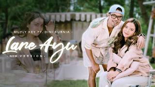 Dini Kurnia Feat Mufly Key - LARE AYU (Official Music Video) || Cubleke Pipi Iku Hang Sun Engeti!!
