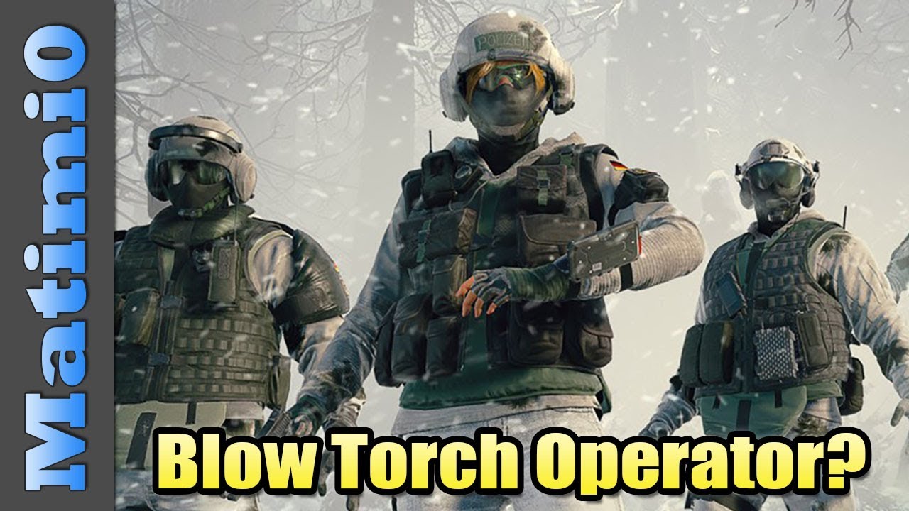 New Blow Torch Operator? - Rainbow Six Siege - YouTube