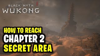 Chapter 2: How to Reach the Secret Area | Black Myth Wukong