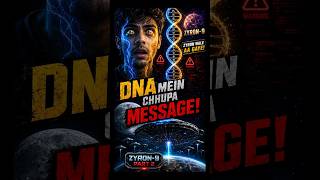 DNA Signal Jaag Gaya! Zyron-9 Se Aaya Khaufnaak Message | Part 2