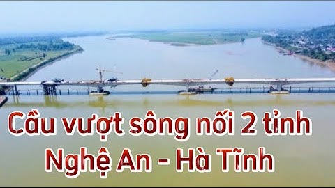 Cầu vượt sông nối 2 tỉnh Nghệ An - Hà Tĩnh #tintuc #batdongsan