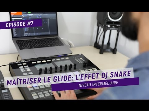 TUTO #7 - MAÎTRISER LE GLIDE, L'EFFET DJ SNAKE !  [ENG. SUB]