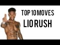 Top 10 moves of lio rush