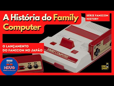 A HISTÓRIA DO FAMILY COMPUTER / NES parte 1: O lançamento do Famicom no Japão (Documentário)