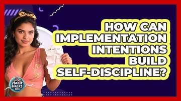 How Can Implementation Intentions Build Self-discipline? - Habit Hacks Hub
