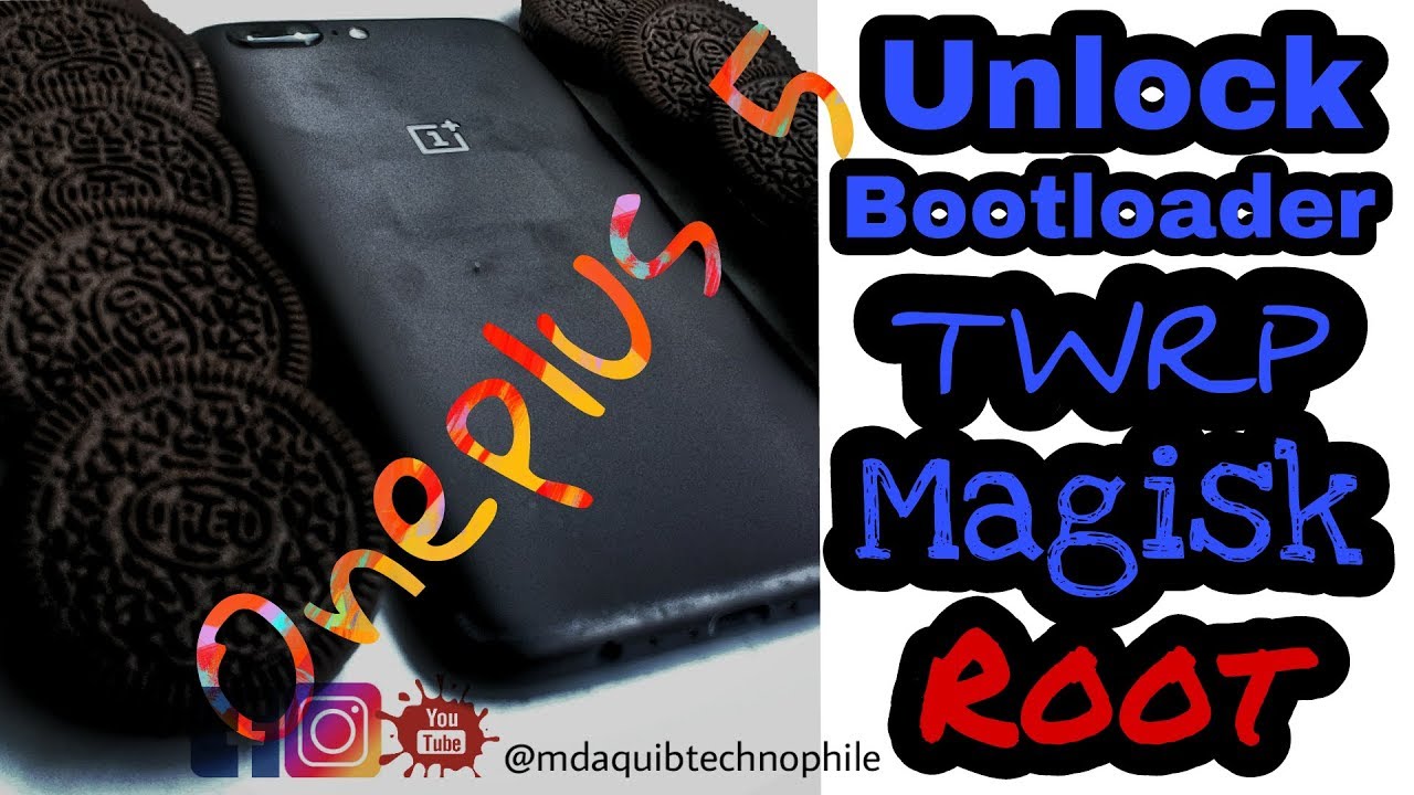 oneplus 5 root without unlocking bootloader UNLOCK AND ROOT ONEPLUS 5 MAGISK STEP BY STEP GUIDE l DOWNLOAD LINKS
