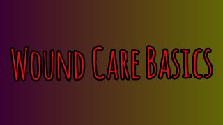 The Basics - Wound Care in Prolonged Field Care