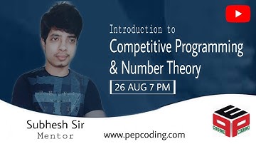 Introduction to Competitive Programming and Number Theory with Subhesh Bhaiya