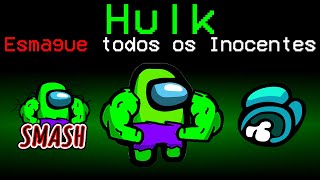 Among Us mas NOVO MODO com HULK (esmaga todos)