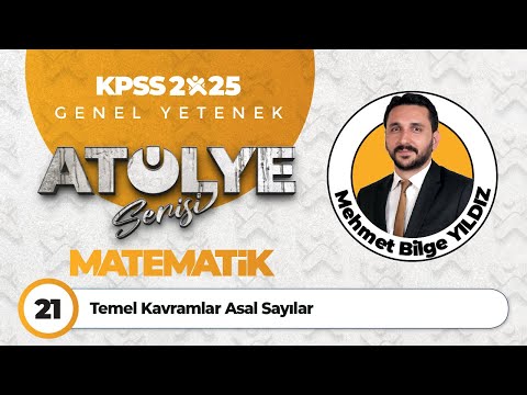 21 - Temel Kavramlar Asal Sayılar - Mehmet Bilge YILDIZ