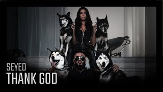 Смотреть клип Seyed - Thank God