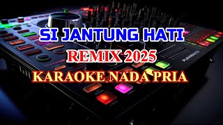 Si Jantung Hati Remix 2025 Karaoke Lirik Nada Rendah Pria Ade Putra
