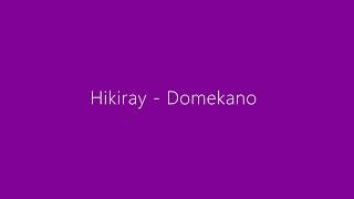 Hikiray - Domekano