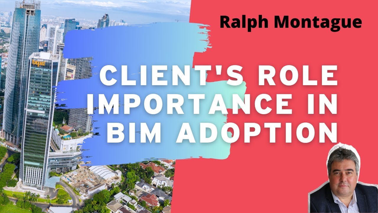BIMvoice#25🎙️Ralph Montague - Role Of The Client In BIM Adoption? 