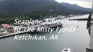 Misty Fjords Seaplane Tour in Ketchikan, AK on The MS Oosterdam Holland America