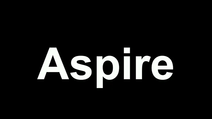 How to Pronounce "Aspire"