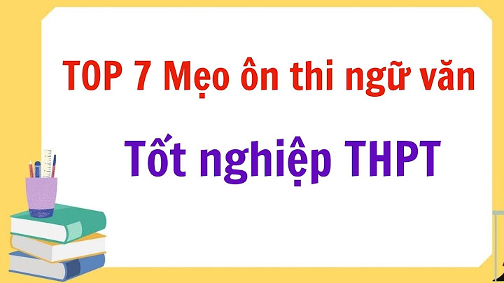 Văn mẫu 12 ôn thi tốt nghiệp 2023 năm 2024