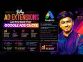 Why Ad Extensions Can Increase Your Google Ads Clicks