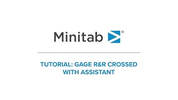 How to perform a gage R&R crossed study with Minitab’s Assistant | Minitab Tutorial Series