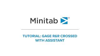 How to perform a gage R&R crossed study with Minitab’s Assistant | Minitab Tutorial Series