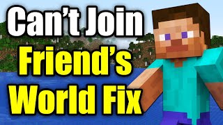 How To Fix Can't Join Friend's Minecraft World - Easy Guide
