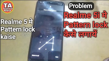 Realme 5i me pattern kaise lagaye || Realme Mobile me Pattern kaise lagaye || Realme mein lock ||