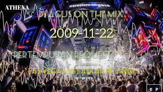 SABTU DJ AGUS 2009-11-22||WLCOM BOS DUDUS-MISS MILA-MISS YANA-WLCOM LASKAR PELANGI-WLCOM LAS VEGAS