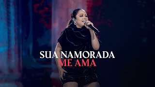 Mari Fernandez - SUA NAMORADA ME AMA (DVD Ao Vivo em São Paulo)