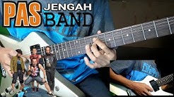 Pas Band- Jengah [GUITAR TUTORIAL]  - Durasi: 5:15. 