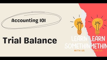 Accounting 101 | Trial Balance