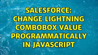 Salesforce: Change lightning combobox value programmatically in javascript