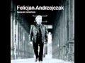 Życzę Ci szczęścia - Felicjan Andrzejczak