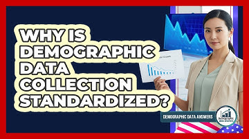 Why Is Demographic Data Collection Standardized?