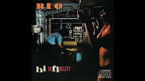 REO Speedwagon - Hi Infidelity (Full Album)